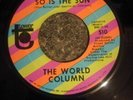 THE WORLD COLUMN - SO IS THE SUN - Rare Original Tower Issue