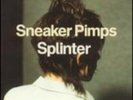 Sneaker Pimps-Splinter (UK IMPORT) VINYL NEW