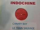 INDOCHINE RARETE ABSOLUE MAXI 45TRS CANARY BAY PROMO FRANCE.