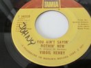 Virgil Henry RARE Detroit Northern Soul TAMLA LABEL YOU AIN'T SAYIN NOTHIN NEW