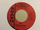SATISFACTIONS    TAKE IT OR LEAVE IT  /  ONE  SIDED   SMASH Re-Issue  NORTHERN