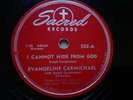 Evangeline Carmichael 78rpm Single 10-inch Sacred Records #502 I Cannot Hide....