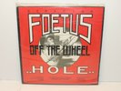 Scraping Foetus Off the Wheel 