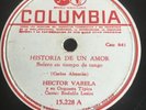 78 RPM HECTOR VARELA - Historia de un amor - COLUMBIA 15228 - ARGENTINA TANGO