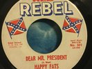 Happy Fats 45 Dear Mr. President / Veteran’s Plea REB REBEL Rare