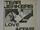 THE TEARJERKERS Love Affair 7