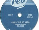 1957  The DUBS Rock´n Roll 78 RPM Record. Such Lovin’/Could This be Magic