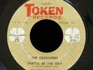 THE CROSSFIRES That'll Be The Day / One Potato Two Potato 45 LUCKY TOKEN LT 112