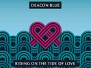 DEACON BLUE - Riding On The Tide Of Love (2021) New Heavyweight VINYL LP