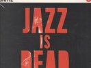 GARY BARTZ, ADRIAN YOUNGE & ALI SHAHEED MUHAMMAD Jazz Is Dead 006 LP VINYL