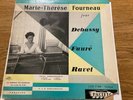 RARE FRENCH MARIE-THERESE FOURNEAU PLAYS DEBUSSY/ FAURE/ RAVEL LP ON PACIFIC