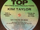 KIM TAYLOR SAY YOU’RE MINE RARE RE-MIX 1988 ITALO DISCO BOOGIE SYNTH FUNK VINYL