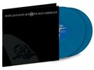 Velvet Underground • White Light/White Heat • DELUXE ED. BLUE VINYL 2xLP