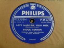 BROOK BENTON: LOVE MADE ME YOUR FOOL 1956 PHILIPS 78RPM EX- SUPER RARE