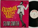 SLIM SMITH - EVERYBODY NEEDS LOVE [ PAMA ]   [ FEB029 ]