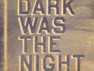 DARK WAS THE NIGHT: RED HOT COMPILATION