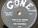 The Channels 1957 DOO WOP 78 That's My Desire / Stay As You Are GONE VG++/MINT--