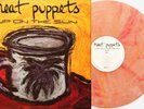 Meat Puppets Up On The Sun Exclusive Clear Red Yellow Swirl Color Vinyl LP x/500
