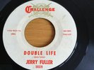 JERRY FULLER-NORTHERN SOUL-U.S CHALLENGE WHITE DEMO-DOUBLE LIFE