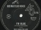 MAX HAMILTON & THE IMPACTS 45: I'M BLUE/BULL MOOSE AUSSIE HMV 4754 VG+/VG+  1966