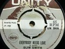 SLIM SMITH   Everybody Needs Love / Come Back Girl   UNITY UN504 7in LISTEN