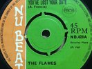 THE FLAMES   You've Lost Your Date / Little Girl   NU BEAT NB128 7in LISTEN