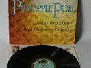Pineapple Poll - Sullivan / Mackerras - 1962 Vinyl LP - HMV CSD 1399