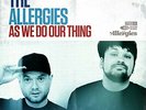 The Allergies-As We Do Our Thing VINYL NEW