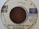 The Melodians With Tommy McCook You Caught Me Baby 7 Inch Duke Reid ExcellentCON