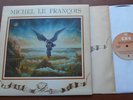 CANADA  Ex MICHEL LE FRANCOIS Sur La Terre Comme Au Ciel 1979 PROG LP QUEBEC