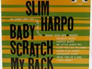 Slim Harpo-Baby Scratch My Back Original