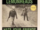 Lemonheads - Hate Your Friends LP DEBUT 1987 Taang  15 Clear Vinyl +Insert NM/EX