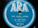 The Town Criers 78rpm Single 10-inch ARA Records #RM-126 The Snail Song