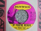 The Pride And Joy - If You're Ready 1967 USA 45 DUNWICH GARAGE/FUZZ/PSYCH
