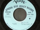 HOWARD TATE: baby, i love you / how blue can you get VERVE 7
