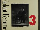 VIOLENT FEMMES: 3 WB 12