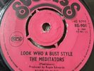 The Meditators Look Who Bust A Style 7” Pama Success Records RE901 Rare Ska 69’