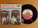 Single  THE  SEARCHERS   Verzeih`my Love  Wenn ich dich seh   ohne Originalcover