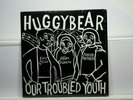 ORIG '92 BIKINI KILL-Yeah HUGGY BEAR- Our Troubled Youth LP VERY GOOD  32602