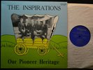 RARE GOSPEL LP The Inspirations Our Pioneer Heritage Inspiration LP 1001
