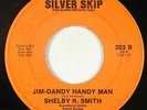 C&W Bopper 45 - Shelby R. Smith - Jim-Dandy Handy Man - Silver Skip - obscure