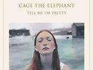 Cage The Elephant ?– Tell Me I'm Pretty   Vinyl LP  New Sealed