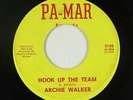 R&B Soul Popcorn 45 - Archie Walker - Hook Up The Team - Pa-Mar - mp3 - rare