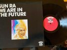 Sun Ra We are in the future w.M.Allen-Gilmore-Patrick-Boykins Savoy