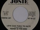 HONEY & THE BEES: Love Can Turn to Hate US Josie Northern Soul 45