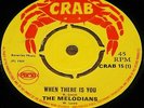 THE MELODIANS WHEN THERE IS YOU b/w UNIQUES MY WOMAN'S LOVE UK SKA CRAB 7