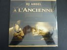 DJ ABDEL-A L'ANCIENNE-TRIPLE LP SEALED-SCELLE  -funk-kool&gang-maze-shaka khan..
