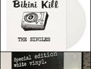 BIKINI KILL The Singles LP White Vinyl Newbury SEALED-le tigre julie ruin fakes