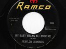 WAYLON JENNINGS 45RPM '66 RAMCO MY BABY WALKS ALL OVER ME ARIZONA COUNTRY ROCKER