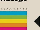 Nu:Logic-Somewhere Between The Light (US IMPORT) VINYL NEW